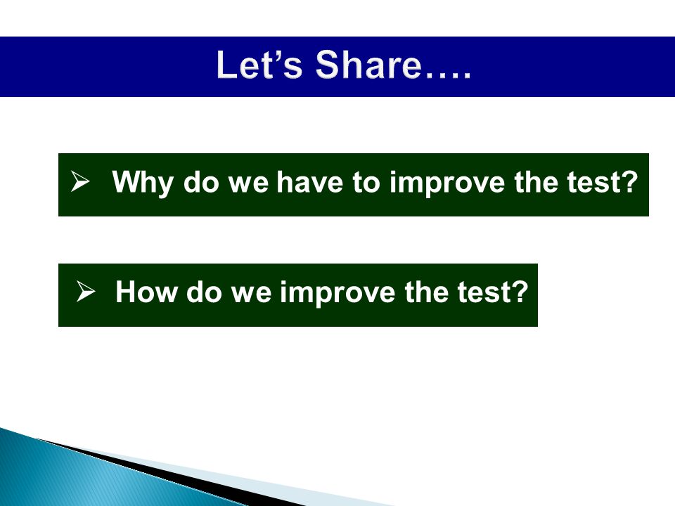  How do we improve the test  Why do we have to improve the test