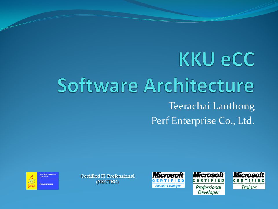 Teerachai Laothong Perf Enterprise Co., Ltd. Certified IT Professional (NECTEC)