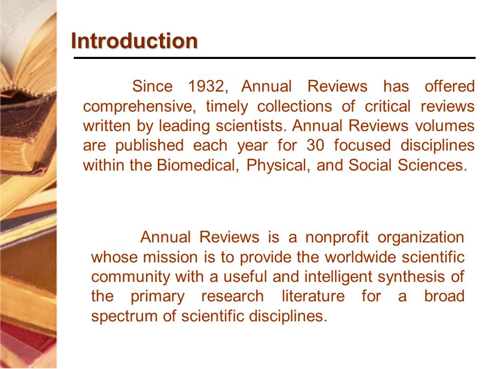 Since 1932, Annual Reviews has offered comprehensive, timely collections of critical reviews written by leading scientists.