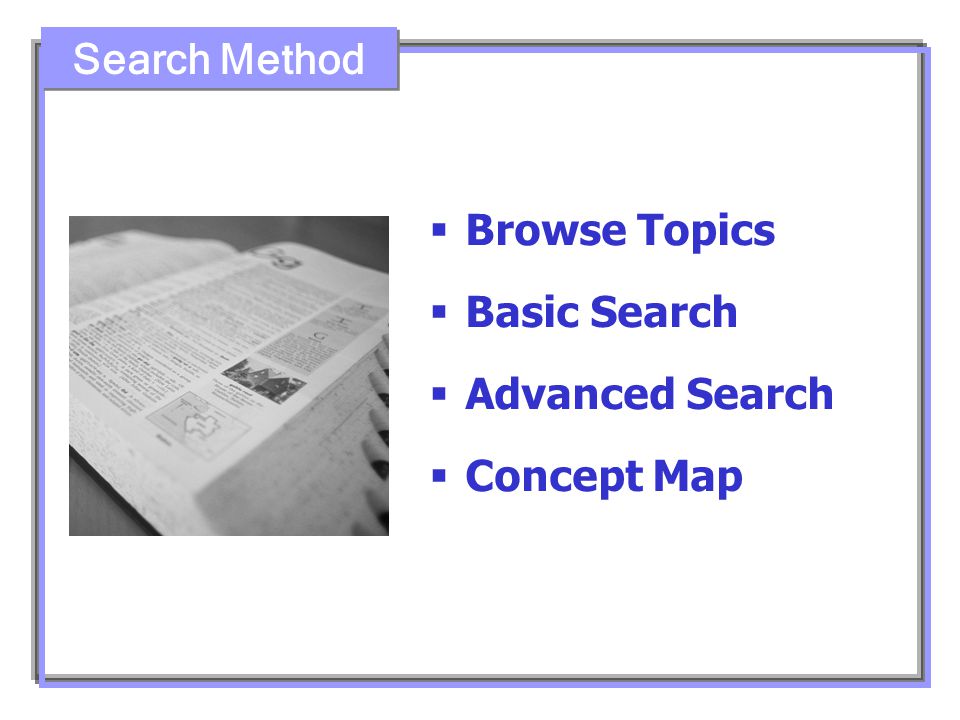  Browse Topics  Basic Search  Advanced Search  Concept Map Search Method