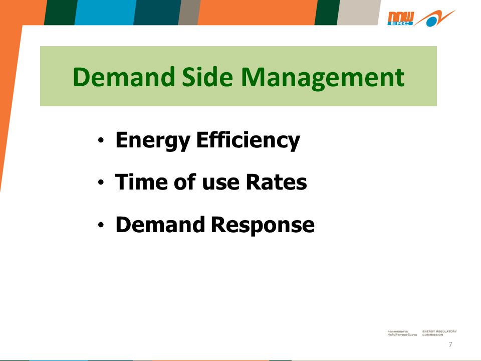 Demand Side Management Energy Efficiency Time of use Rates Demand Response 7