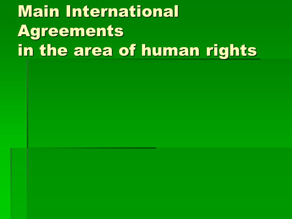 Main International Agreements in the area of human rights