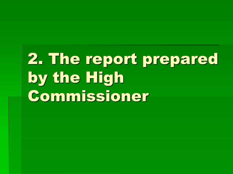 2. The report prepared by the High Commissioner
