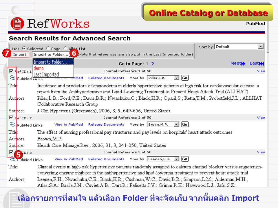 Online Catalog or Database 5 เลือกรายการที่สนใจ แล้วเลือก Folder ที่จะจัดเก็บ จากนั้นคลิก Import 67