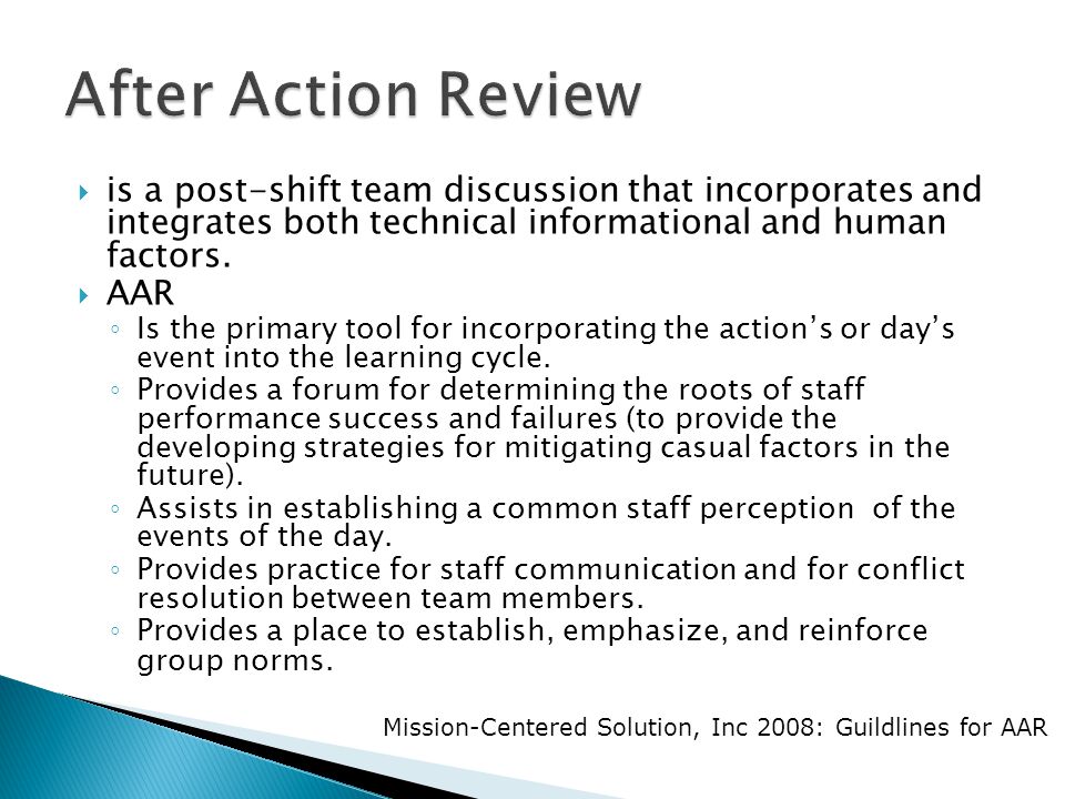  is a post-shift team discussion that incorporates and integrates both technical informational and human factors.