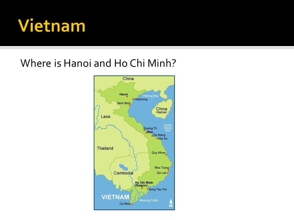Where is Hanoi and Ho Chi Minh