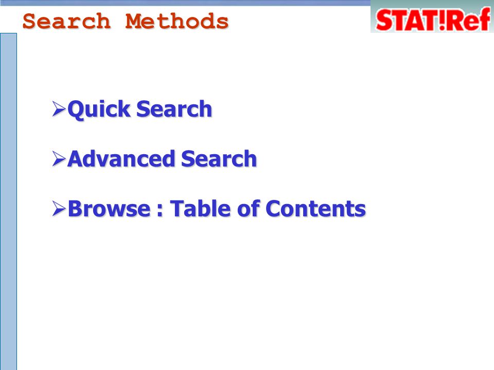 Search Methods  Quick Search  Advanced Search  Browse : Table of Contents