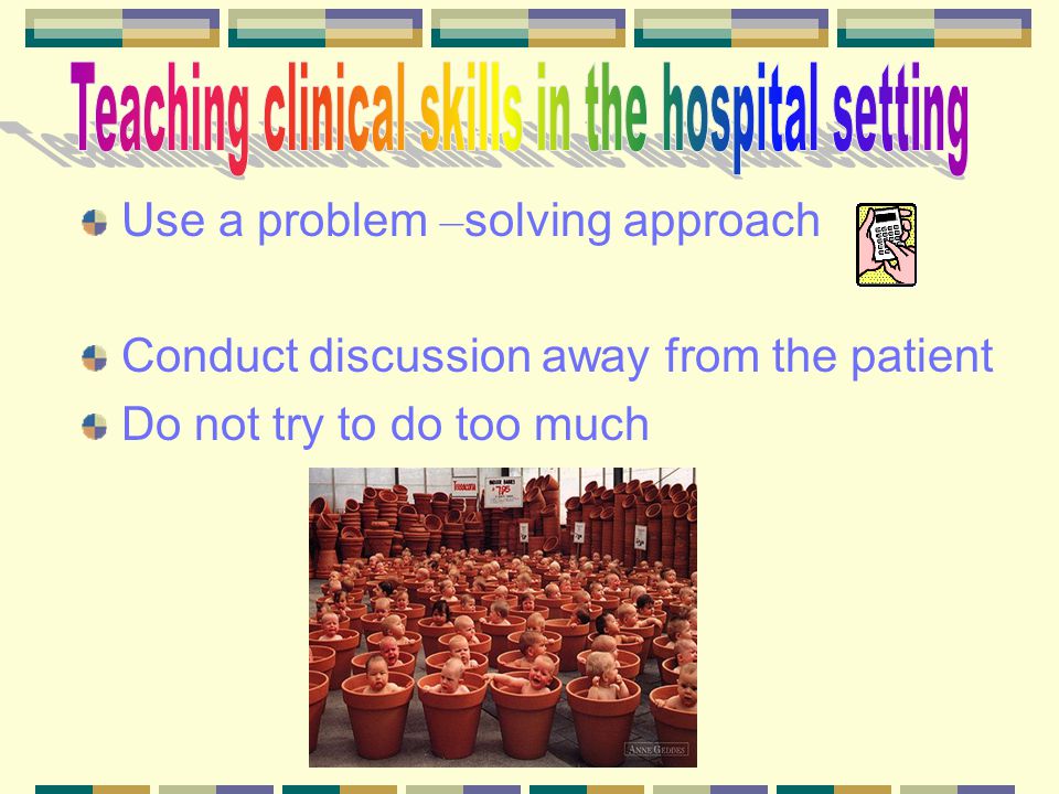 Involve the patients Inform the charge nurse Involve all the students Insist on a standard format