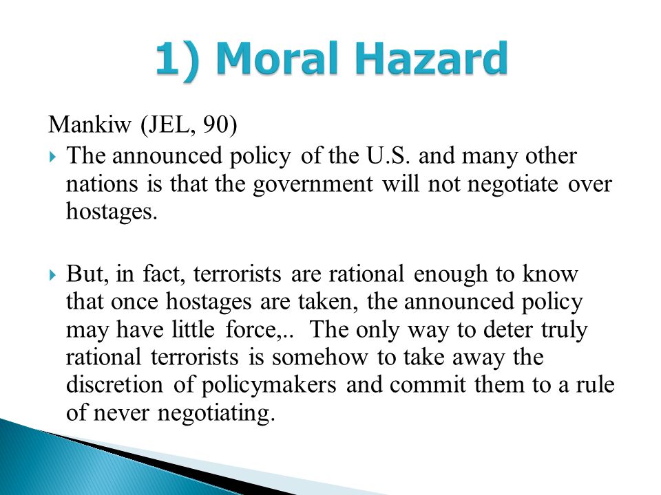 Mankiw (JEL, 90)  The announced policy of the U.S.