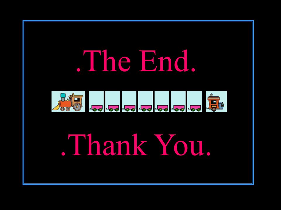 .The End..Thank You.