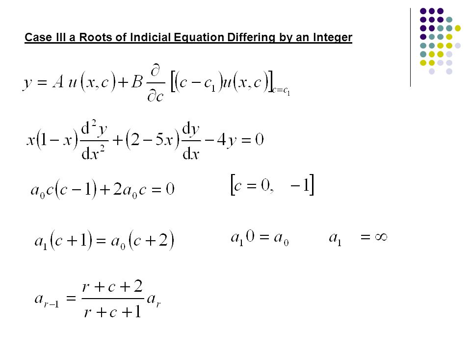 Case III a Roots of Indicial Equation Differing by an Integer