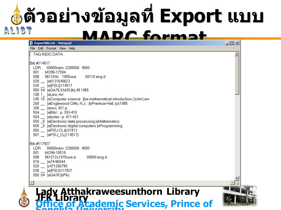 Lady Atthakraweesunthorn Library JFK Library Office of Academic Services, Prince of Songkla University ตัวอย่างข้อมูลที่ Export แบบ MARC format