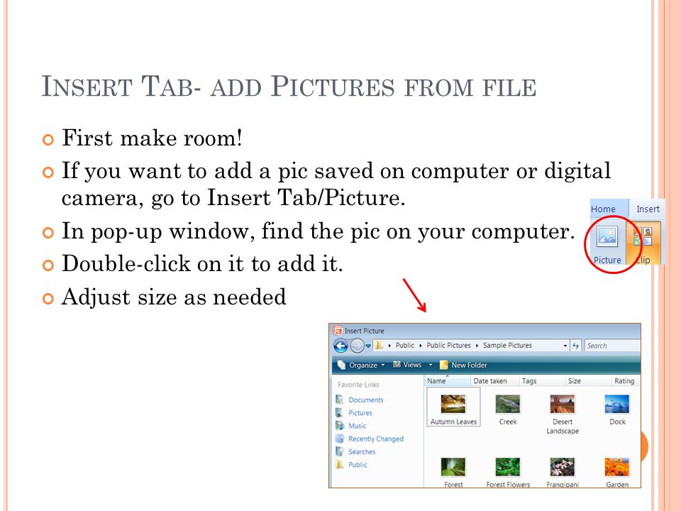 I NSERT T AB - ADD P ICTURES FROM FILE First make room.
