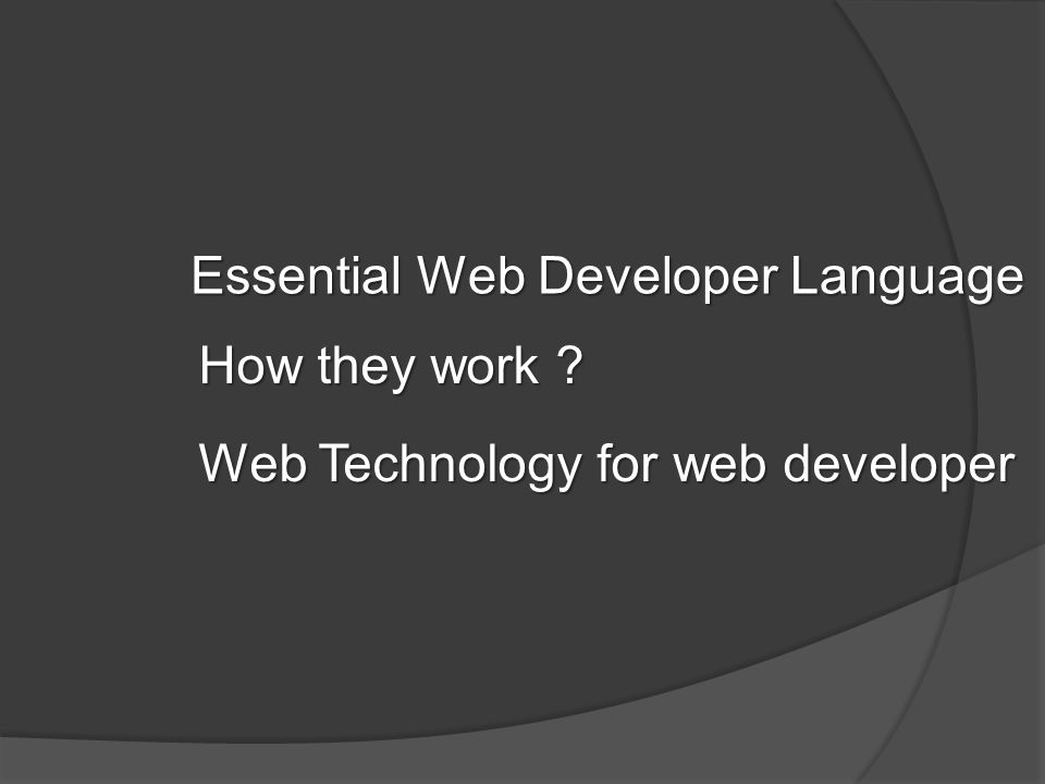 Essential Web Developer Language How they work Web Technology for web developer