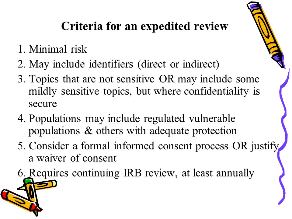 Criteria for an expedited review 1. Minimal risk 2.