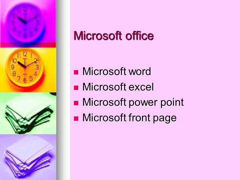 Microsoft office Microsoft word Microsoft word Microsoft excel Microsoft excel Microsoft power point Microsoft power point Microsoft front page Microsoft front page