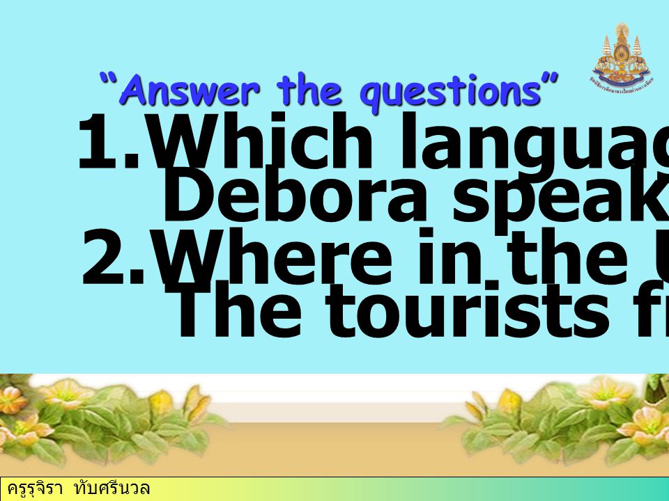 Answer the questions 1.Which languages does Debora speak.