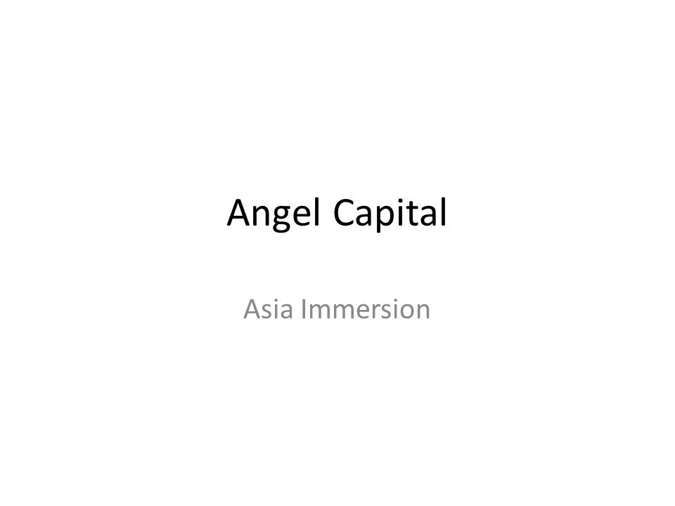 Angel Capital Asia Immersion