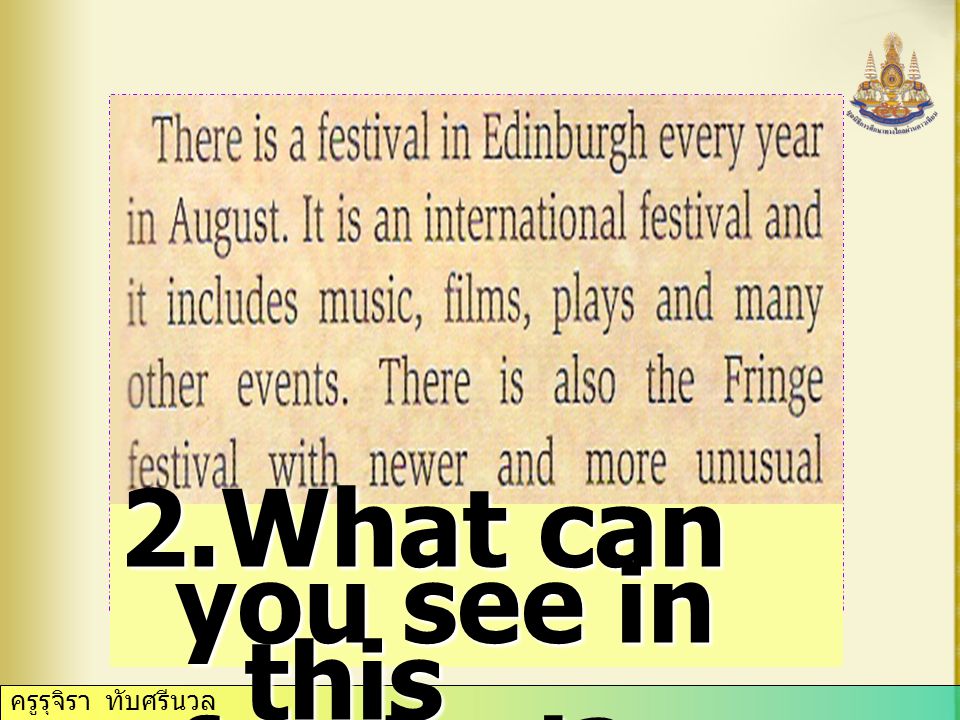 ครูรุจิรา ทับศรีนวล 2.What can you see in this festival this festival