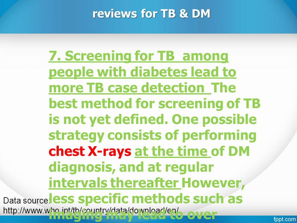 Data source:   reviews for TB & DM 7.