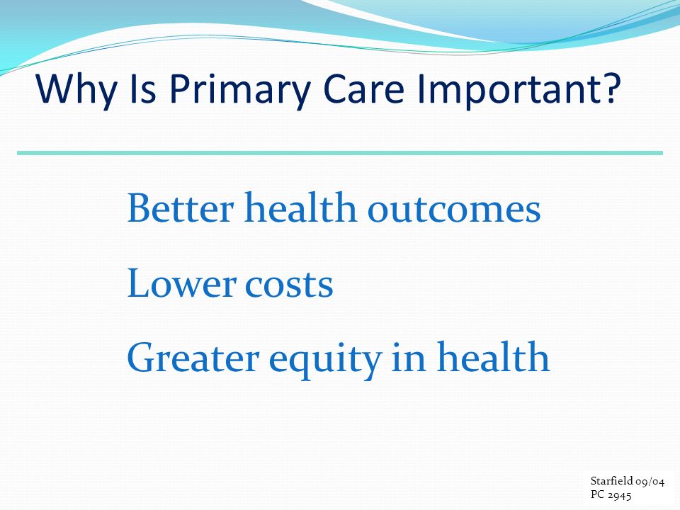Why Is Primary Care Important.