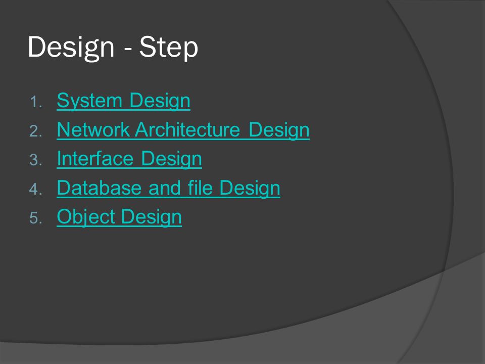 Design - Step 1. System Design System Design 2.