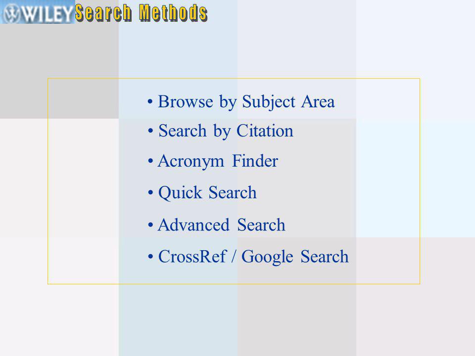 • Advanced Search • Quick Search • Acronym Finder • Browse by Subject Area • CrossRef / Google Search • Search by Citation