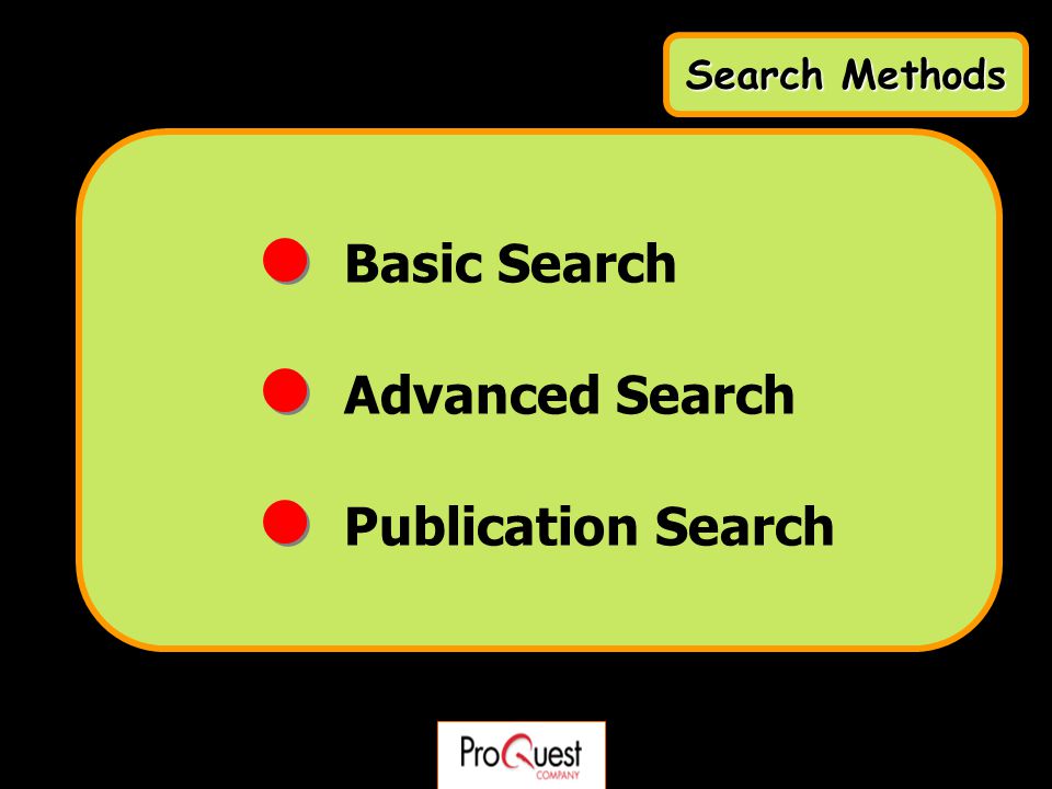Basic Search Advanced Search Publication Search Search Methods