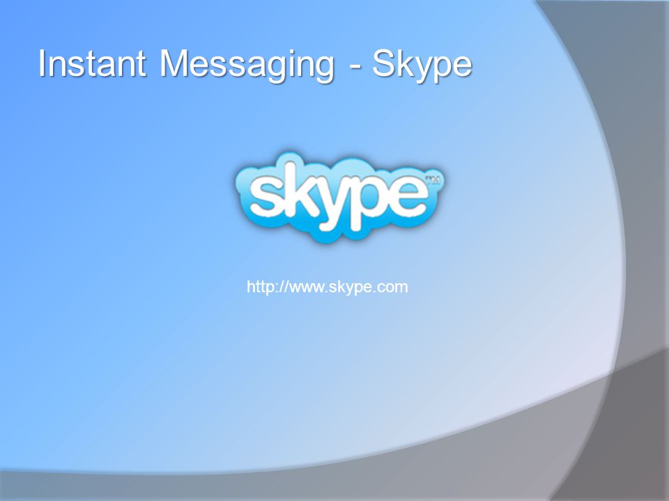 Instant Messaging - Skype