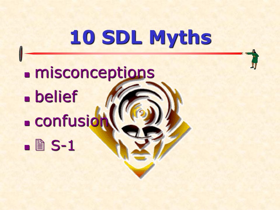 10 SDL Myths  misconceptions  belief  confusion   S-1
