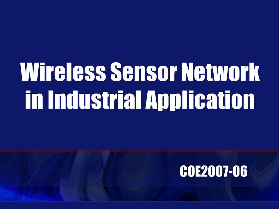 Wireless Sensor Network in Industrial Application COE
