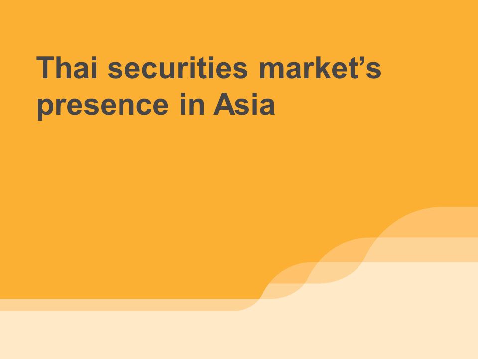 Thai securities market’s presence in Asia