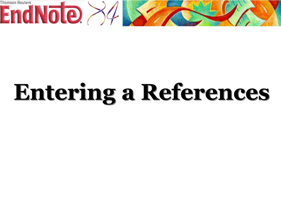 Entering a References