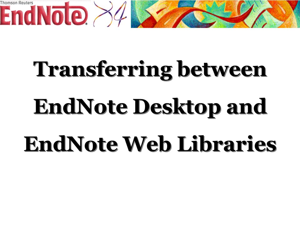 Transferring between EndNote Desktop and EndNote Web Libraries