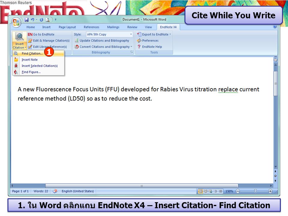 1. ใน Word คลิกแถบ EndNote X4 – Insert Citation- Find Citation 1 Cite While You Write