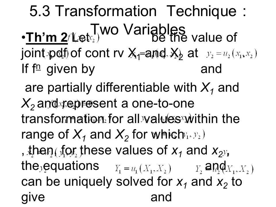 Th’m 2 Let be the value of joint pdf of cont rv X 1 and X 2 at.
