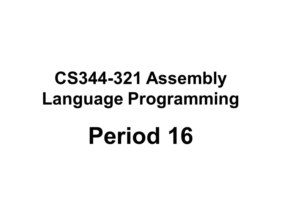 CS Assembly Language Programming Period 16