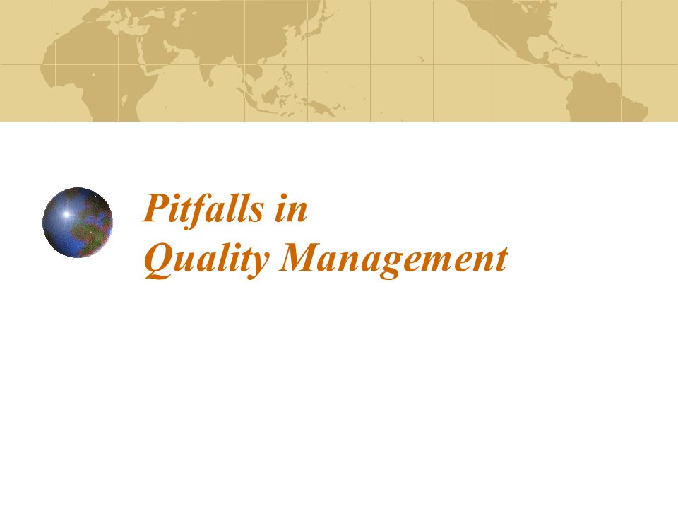 Pitfalls in Quality Management