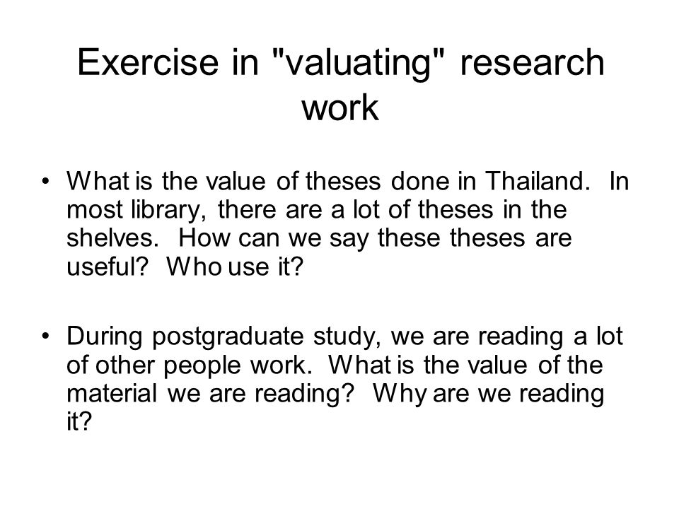 Exercise in valuating research work What is the value of theses done in Thailand.