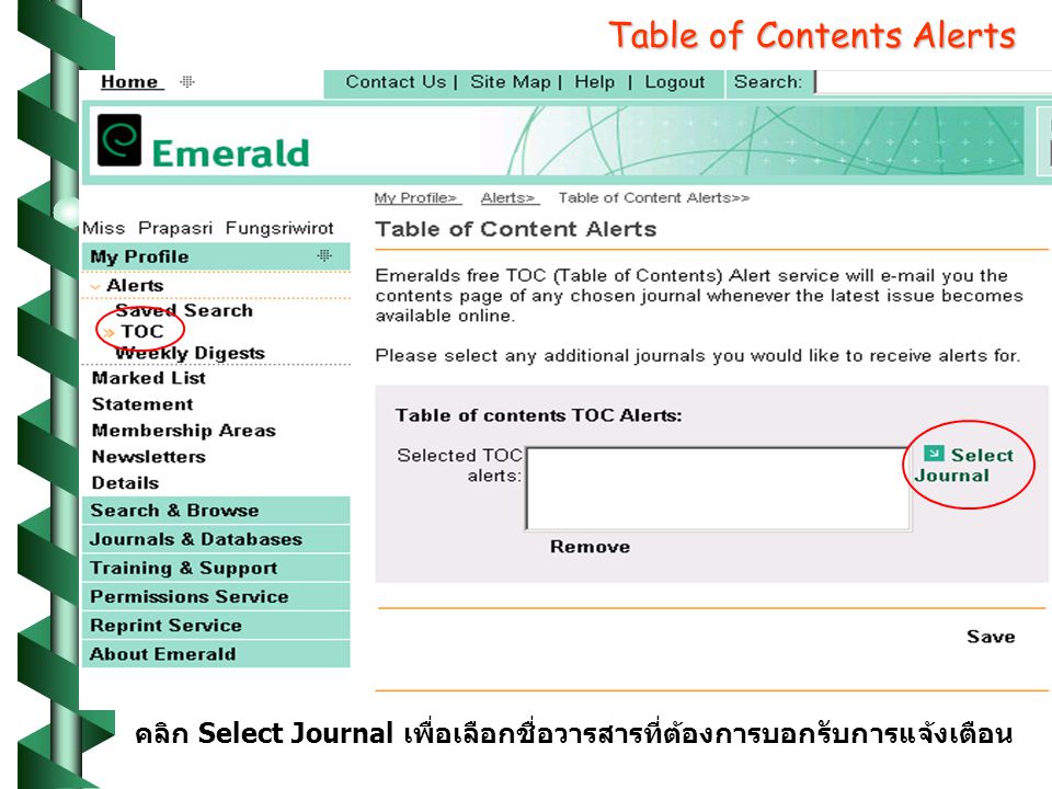 Table of Contents Alerts คลิก Select Journal เพื่อเลือกชื่อวารสารที่ต้องการบอกรับการแจ้งเตือน