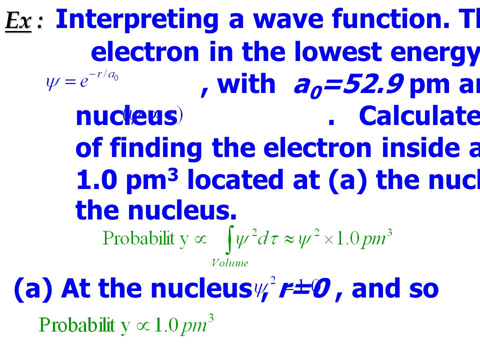 Ex : Ex : Interpreting a wave function.