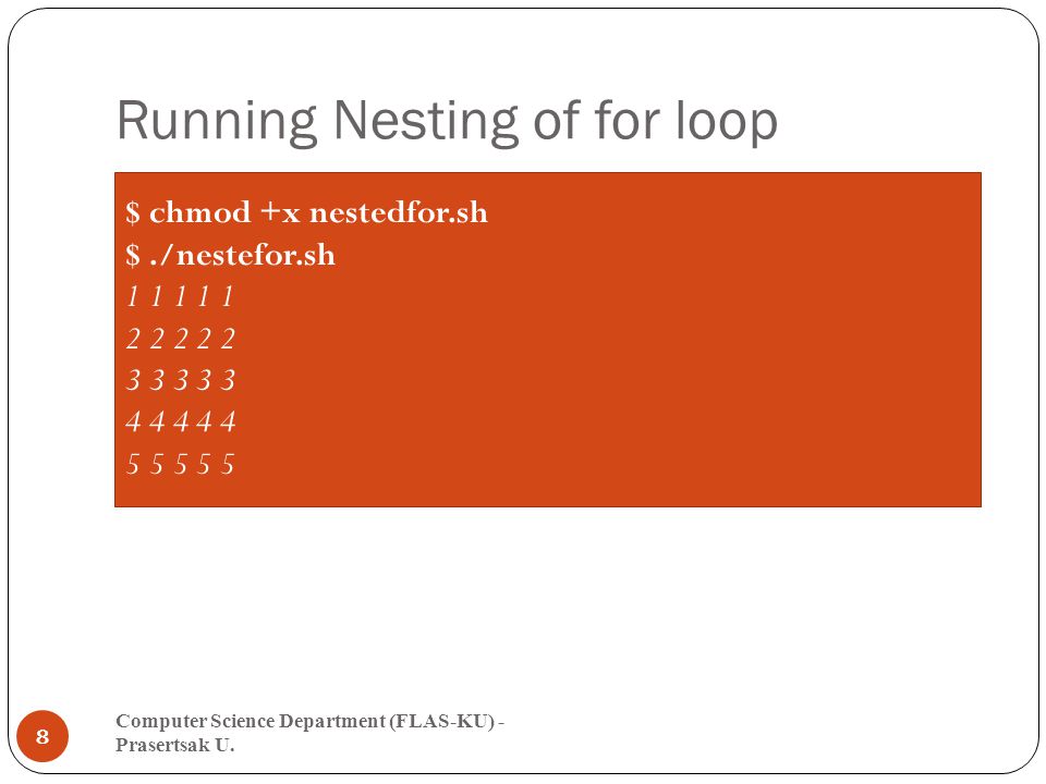 Running Nesting of for loop Computer Science Department (FLAS-KU) - Prasertsak U.