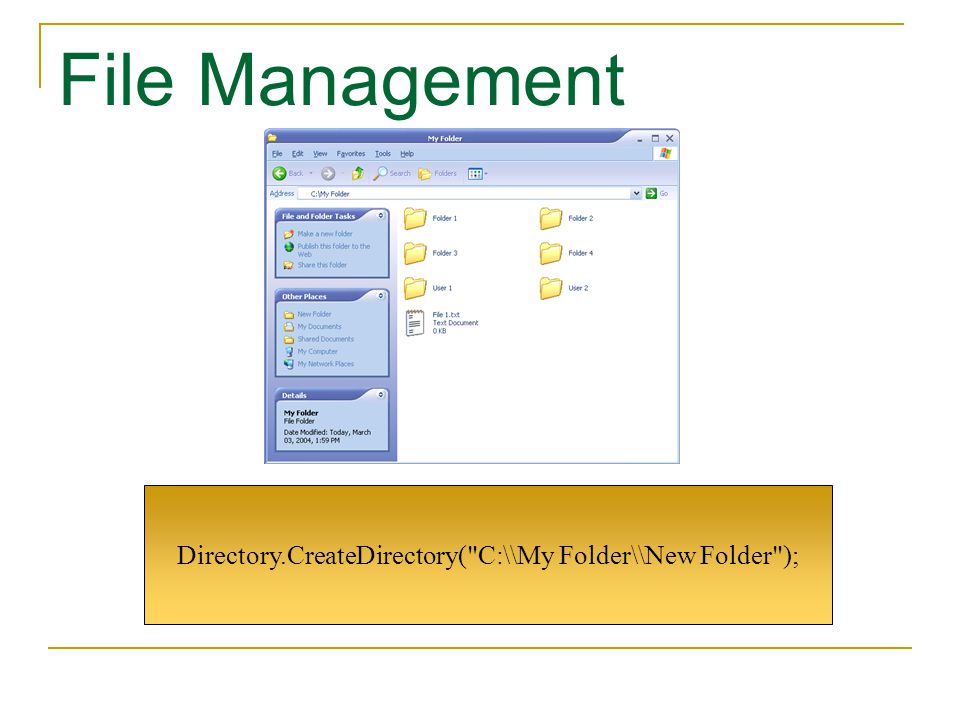 Directory.CreateDirectory( C:\\My Folder\\New Folder );