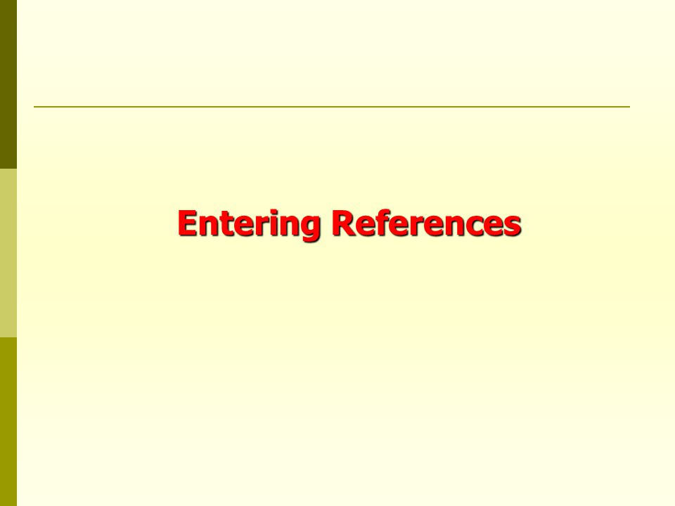 Entering References