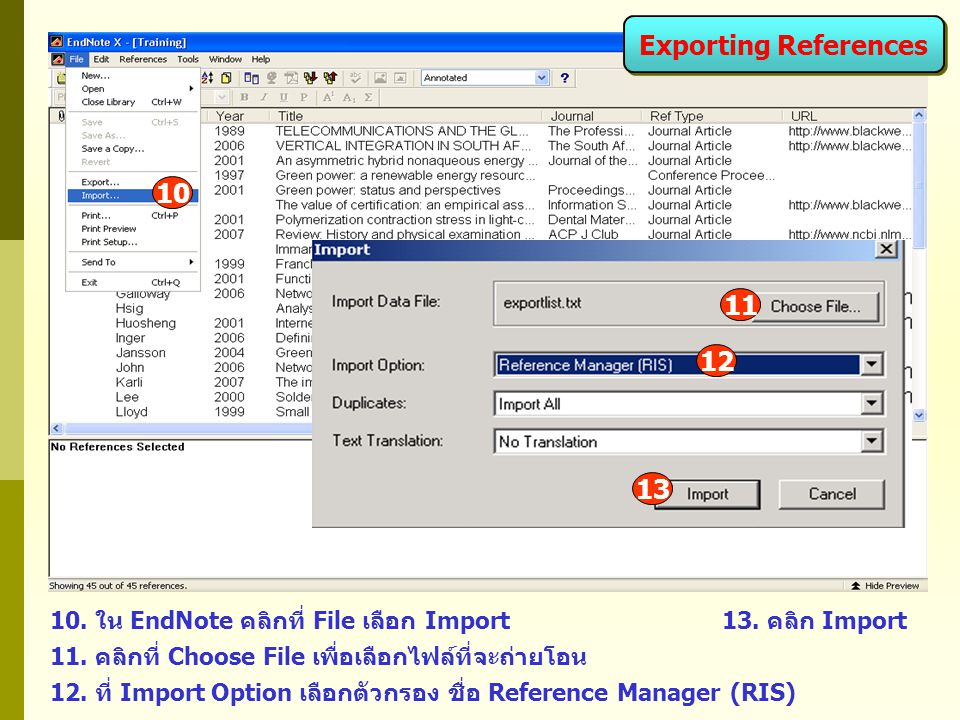Exporting References 10. ใน EndNote คลิกที่ File เลือก Import 13.