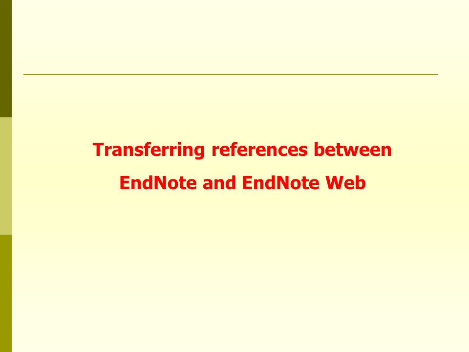 Transferring references between EndNote and EndNote Web