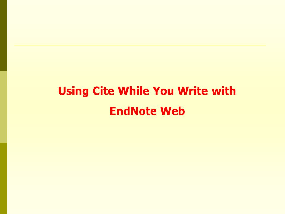 Using Cite While You Write with EndNote Web