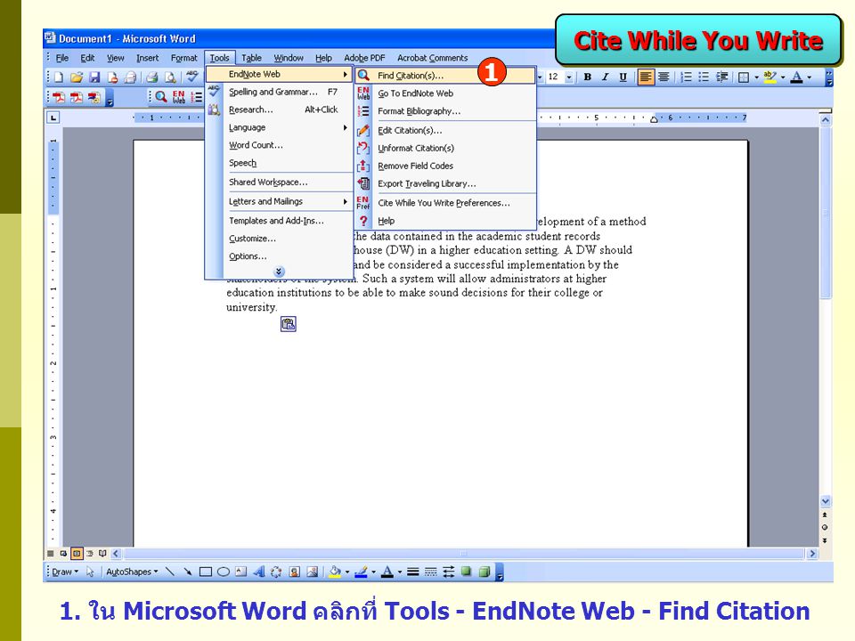 1. ใน Microsoft Word คลิกที่ Tools - EndNote Web - Find Citation 1 Cite While You Write