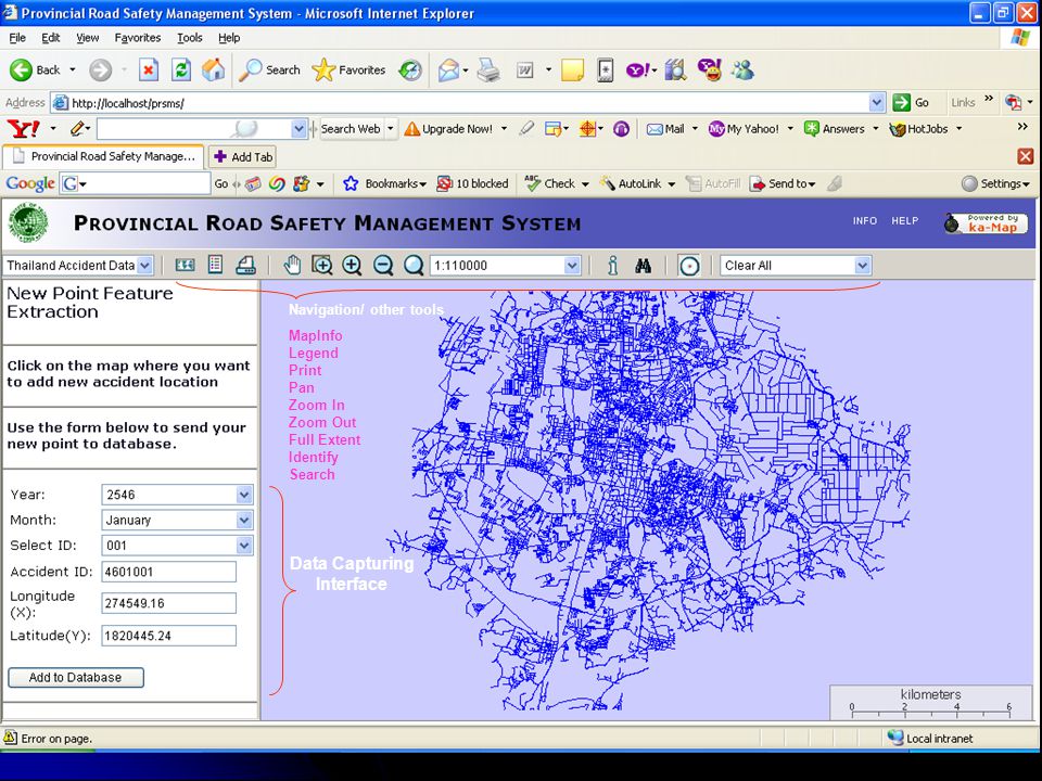 Data Capturing Interface Navigation/ other tools MapInfo Legend Print Pan Zoom In Zoom Out Full Extent Identify Search