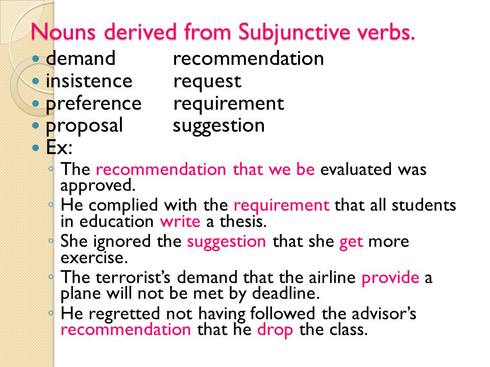 Nouns derived from Subjunctive verbs.